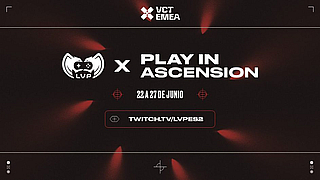 LVP Announces VCT EMEA Ascension Tournament as Final Opportunity for Aspiring Teams